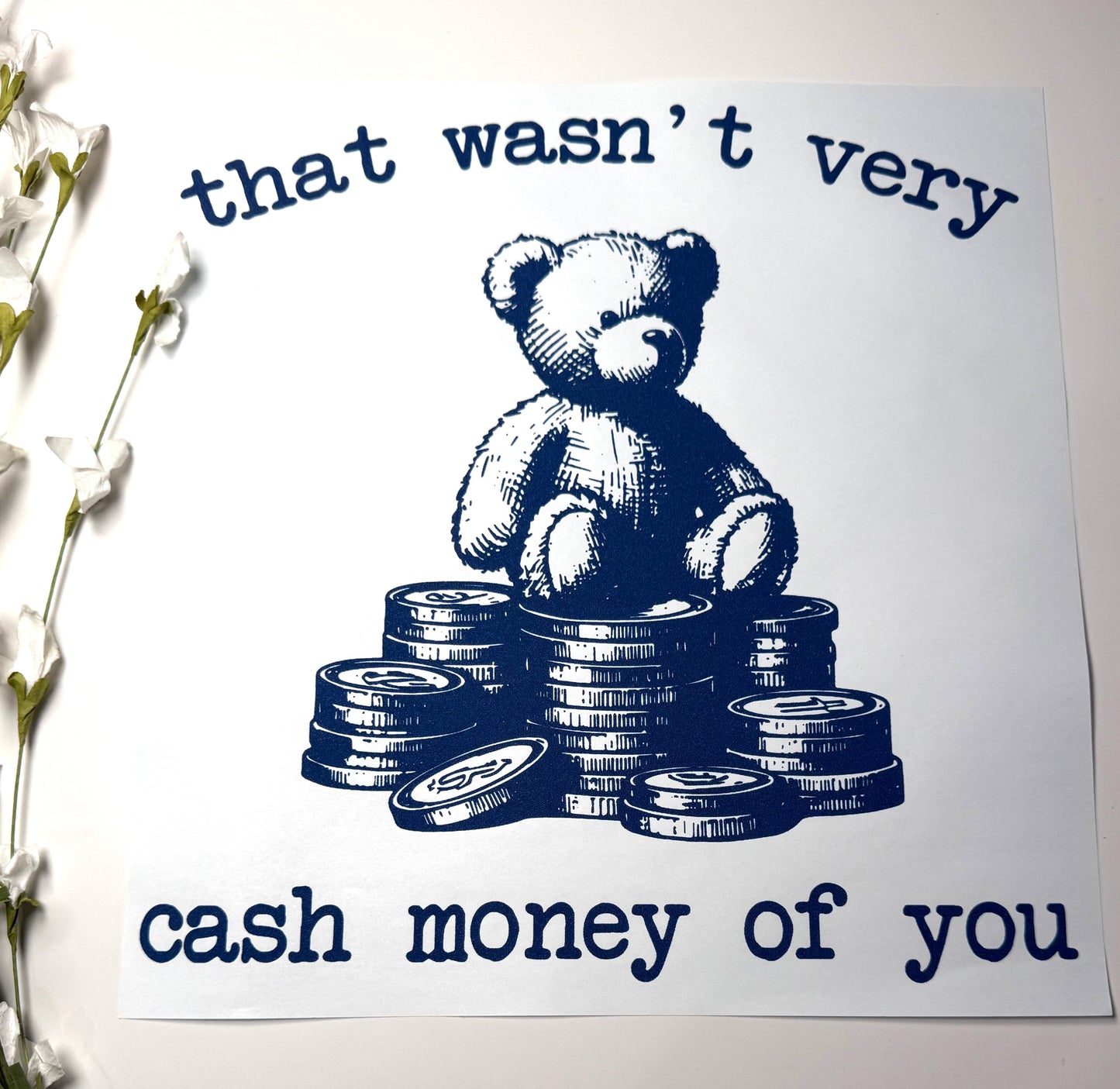 Not Very Cash Money (Hot Peel) DTF