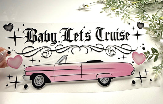 Baby Let’s Cruise UVDTF