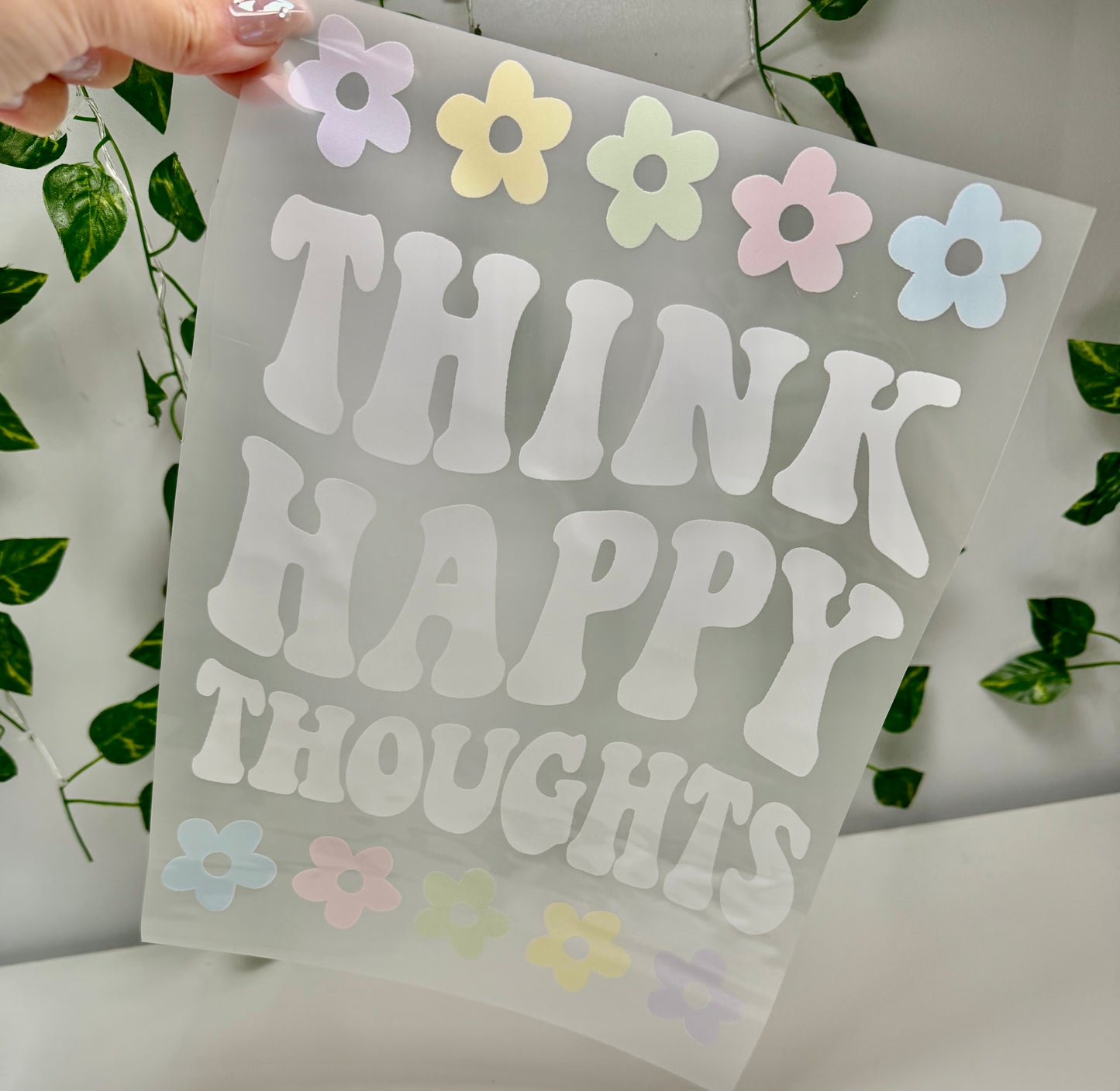 Think Happy Thoughts DTF