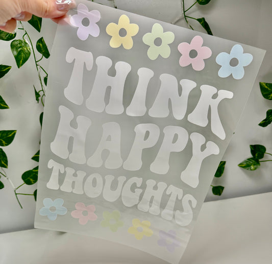 Think Happy Thoughts DTF