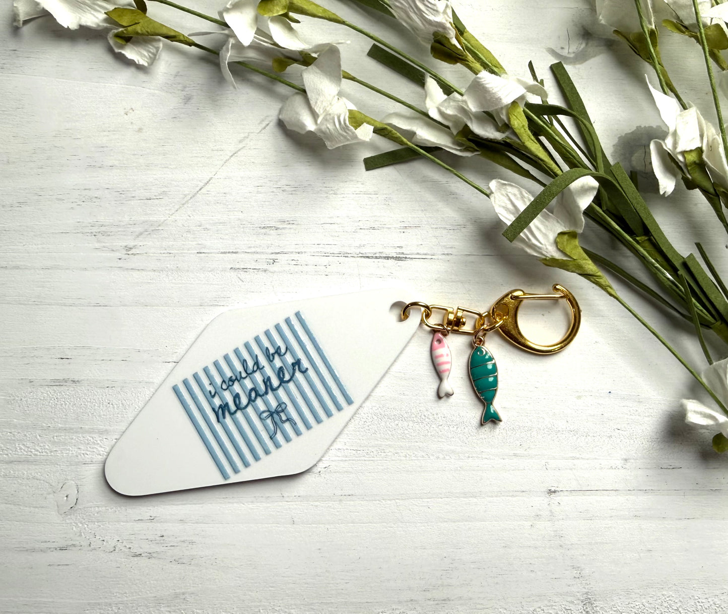 I could be Meaner Keychain