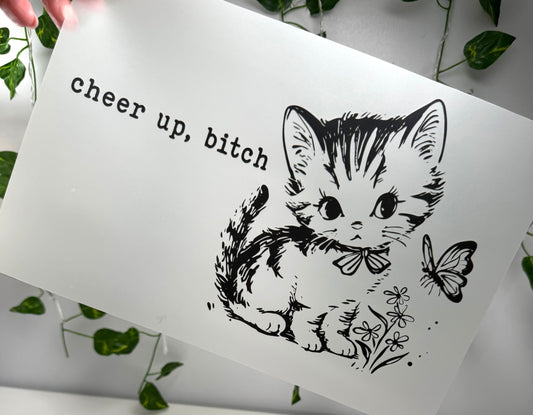 Cheer Up, B-tch DTF Single Color