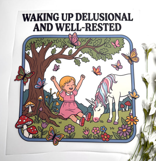 Wake Up Delusional DTF