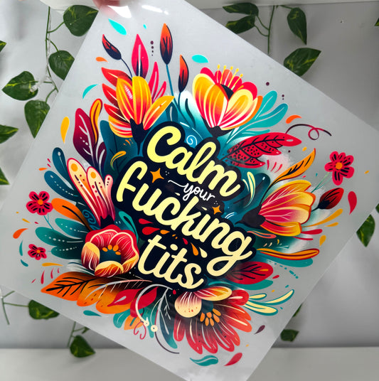 Calm your Tits DTF